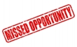 Missed Opportunities